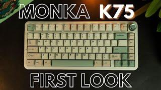 Monka K75 - First Look - I am in love!