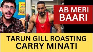 Tarun Gill Roasting CarryMinati - AB MERI BAARI