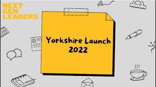 NextGenLeaders Yorkshire Launch 2022