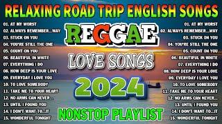 NEW BEST REGGAE MUSIC MIX 2024RELAXING REGGAE SONGS MOST REQUESTED REGGAE LOVE SONGS 2024