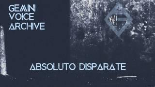 Gemini Voice Archive - Absoluto Disparate