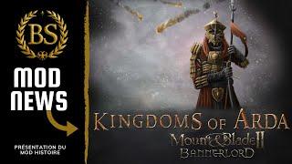 Bannerlord : Kingdoms of Arda : Présentation du Mod Histoire