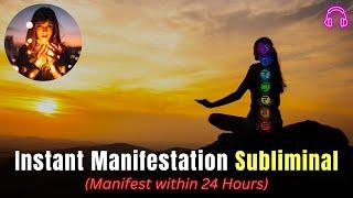 सुनते ही 24 घंटे मे मिलेंगे अद्भुत परिणाम  INSTANT MANIFESTATION SUBLIMINAL