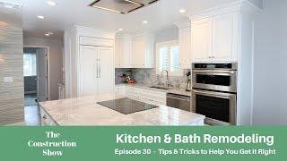 Kitchen & Bath Remodeling Tips | Construction Show Ep 31