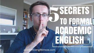 Better Academic English: 5 secrets to formal academic English