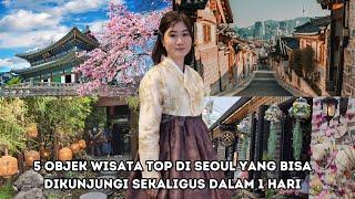 5 Objek Wisata di Seoul Yang Bisa Kalian Kunjungi Sekaligus Dalam 1 Hari