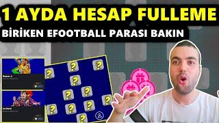 0 TL İLE 1 AYDA HESAP FULLEME  PAKET BİLE ALDIM  30 GÜNDE TOPLANAN EFOOTBALL PARASINA BAKIN