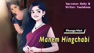 Manem Hingchabi || Manipuri Phunga Wari || Helly Maisnam || Yunishsun L️