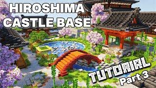 Hiroshima Castle Base | Minecraft Tutorial Part 3