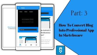 #3 How To Convert Blog Into Professional App In Sketchware | The Last Part