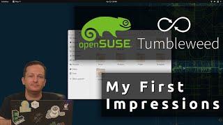 openSUSE Tumbleweed: My First Impressions