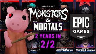 Monsters & Mortals: Two Years In (Part 2/2)