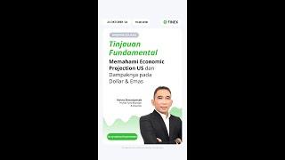 Webinar Gratis Memahami Economic Projection US dan Dampaknya pada USD & Emas