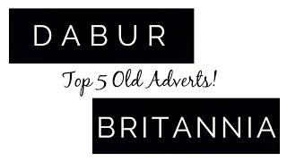 Top 5 Old Adverts of Dabur and Britannia | Vintage Nation