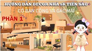 PLAY TOGETHER | Hướng dẫn decor nhà 9k tiền sao có ban công và gác mái ️ ( PHẦN 1)