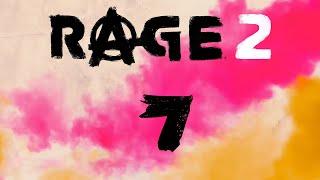 RAGE 2 - Прохождение игры на русском - Слишком много Хмырей! [#7] | PC