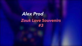 Alex Prod - Zouk love souvenirs mix | 3