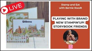 PLAYING WITH BRAND NEW STAMPIN'UP! STORYBOOK FRIENDS