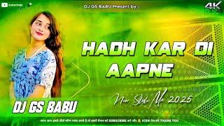 Hadh Kar Di Aapne | Bollywood Dj Remix Song | Instagram Viral  | Edm Drop Mix Dj Gs Babu Banaras