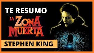 Te Resumo La Zona Muerta / The Dead Zone de Stephen King (Libro)