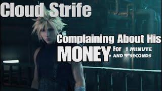 Cloud Strife Complaining About His Money For 1 Minute and 9 Seconds | FF7R Intergrade