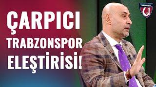 Tolunay Kafkas: "Trabzonspor İle İlgili İki Ana Faktör Var, Oyun Hızı Ve Oyuncu Hızı Yok"