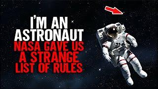 I'm an Astronaut. NASA gave us a STRANGE list of Rules