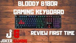 Bloody B180R Gaming Keyboard Review || First Try Ever on Review Video || Joker Gaming