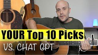 Top 10 Solo Acoustic Songs -Picked by YOU! (And ChatGPT?)