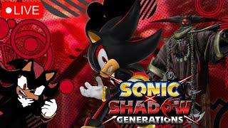 Shadow Plays Shadow Generations Part 3 LIVE! | WE'RE IN THE ENDGAME NOW!