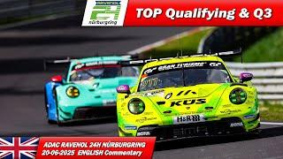  LIVE: Nürburgring 24h TOP Qualifying & Q3 |  | ADAC RAVENOL 24H NÜRBURGRING 2025