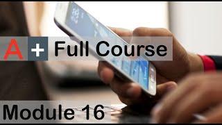 CompTIA A+ Full Course for Beginners - Module 16 - Supporting and Troubleshooting Mobile Devices