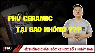 Phủ ceramic là gì ? Lợi ích của việc phủ ceramic ô tô ? Chia sẻ bởi DPRO Việt Nam