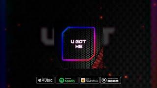 noyk - U Got Me (Official Audio)