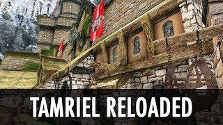 Skyrim Mod Spotlight: Tamriel Reloaded