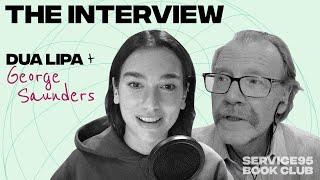 Dua Lipa In Conversation With George Saunders, Author of Lincoln In The Bardo