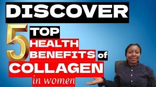 Collagen | 5 Top Health Benefits of Collagen in Women