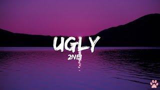 2NE1 - Ugly [ Rom | Eng Lyrics ]