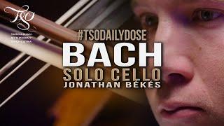 #TSODailyDose BACH Solo Cello, Jonathan Békés