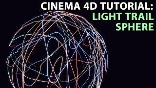 Cinema 4D Tutorial: Light Trail Sphere