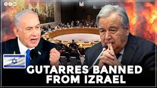 Shocking: IZRAEL BANS  UN SECRETARY GENERAL ANTONIO GUTERREZ