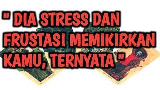 " STRESS DAN FRUSTASI MEMIKIRKAN KAMU "