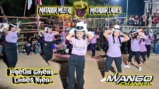 Live DJ BANTENGAN terbaru..‼️MATADOR MLETRE ‼️ Jogetan Gayeng Ladies Nyeni