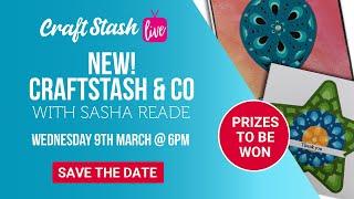 Brand New CraftStash & Co - with Sasha Reade