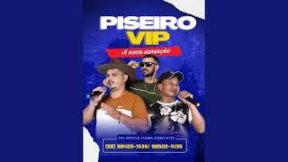 Piseiro Vip: A nova sensação.