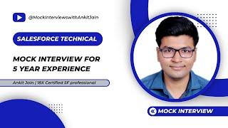 Salesforce Technical Mock Interview for 5 year Experience