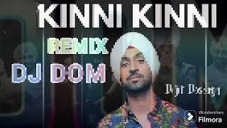 Kinni Kinni Remix Song | DJ DOM | Diljit Dosanjh |