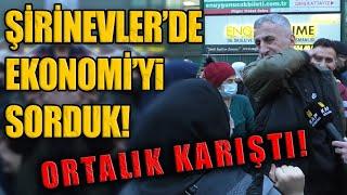 EKONOMİDEN MEMNUN MUSUNUZ? | ORTALIK KARIŞTI | ŞİRİNEVLER | (#kapmikrofonu) #29