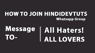 how to join hindidevtuts | Msg to all haters & follower