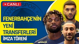 Fenerbahçe'de İmza Töreni | Canlı Yayın